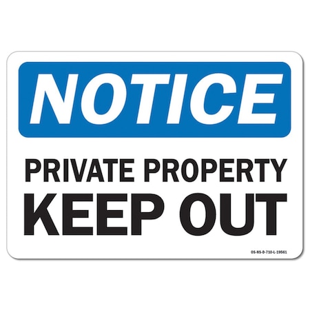 Signmission Safety Sign, OSHA Notice, 3.5" Height, 5" Width, Private Property Keep Out, Landscape OS-NS-D-35-L-19561